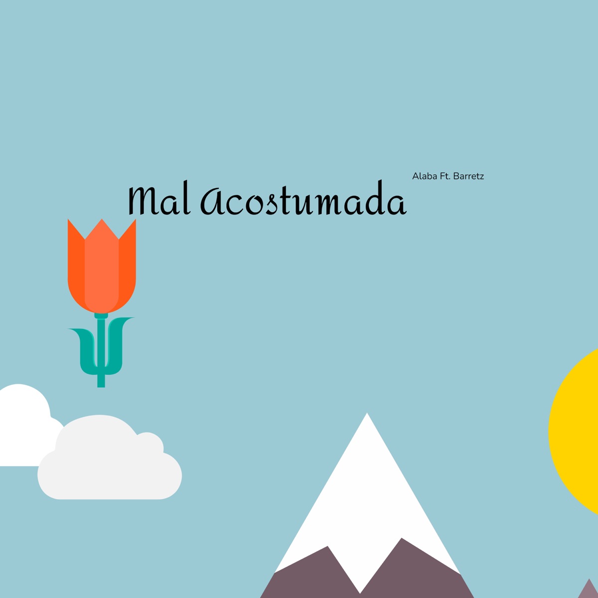 Mal Acostumada (feat. Barretz) - Single by ALABA album cover