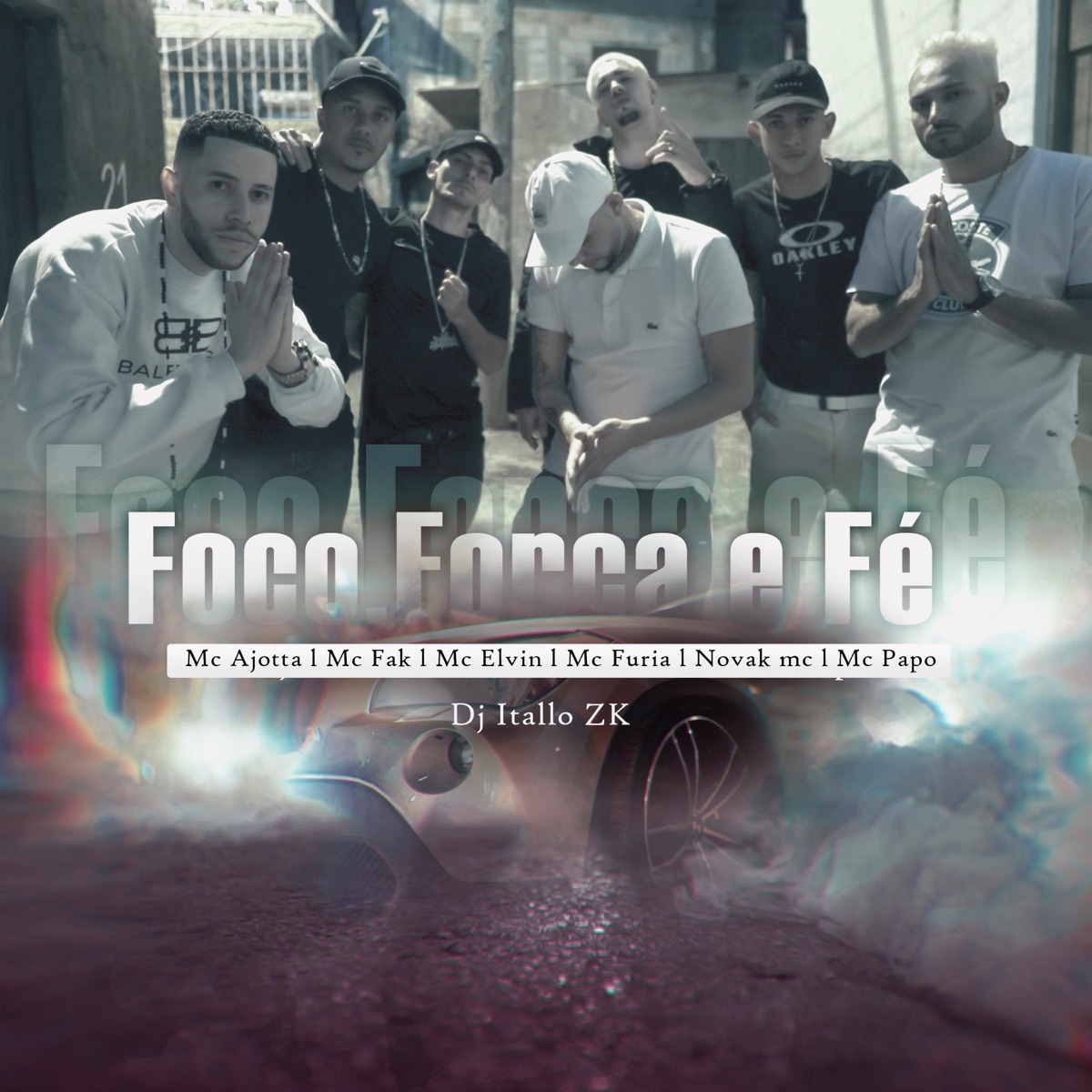 Foco, Força e Fé - Single by DJ itallo ZK, Mc Elvin, Mc Ajotta, Mc Fak, MC Papo, Novak Mc & Mc Furia album cover