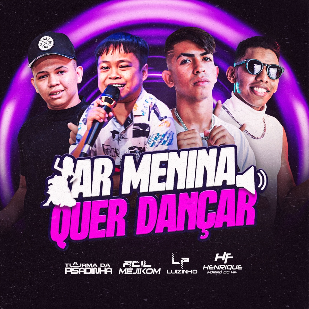 Ar Menina Quer Dançar (feat. ACIL MEJIKOM) - Single by Luizinho LP, Turma da Pisadinha & Forró do HF album cover
