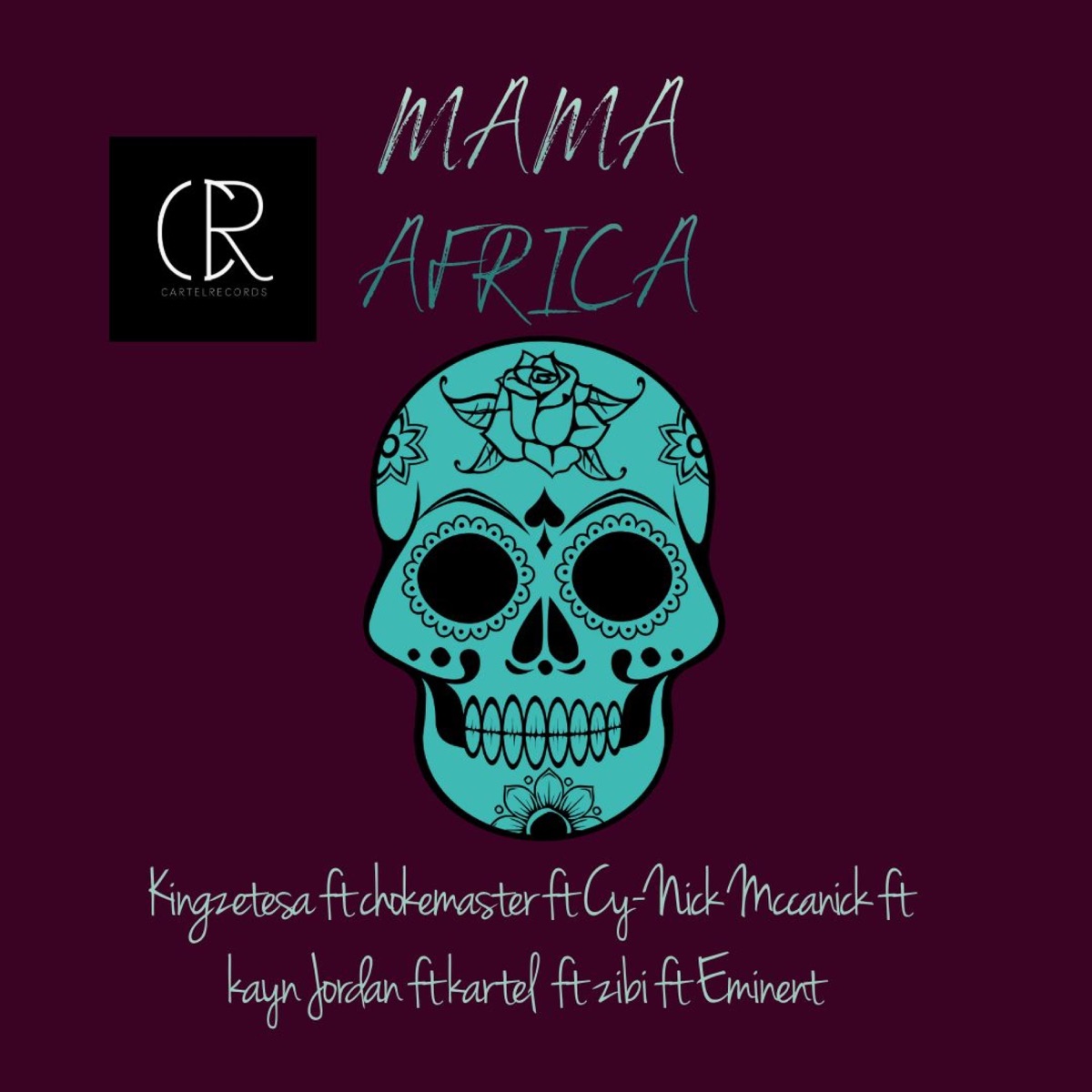 MAMA AFRICA (feat. Chokemaster, Cy-Nick Mccanick, Kayn Jordan, Eminent, Kartel & Zibi) - Single by Kingzetesa album cover