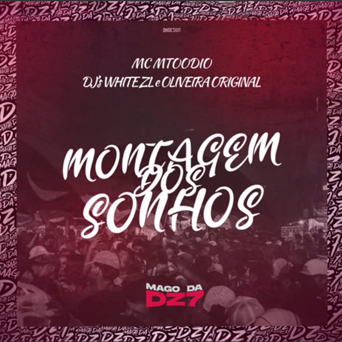 Montagem dos Sonhos - Single by DJ OLIVEIRA ORIGINAL, DJ WHITE ZL & MC MTOODIO album cover