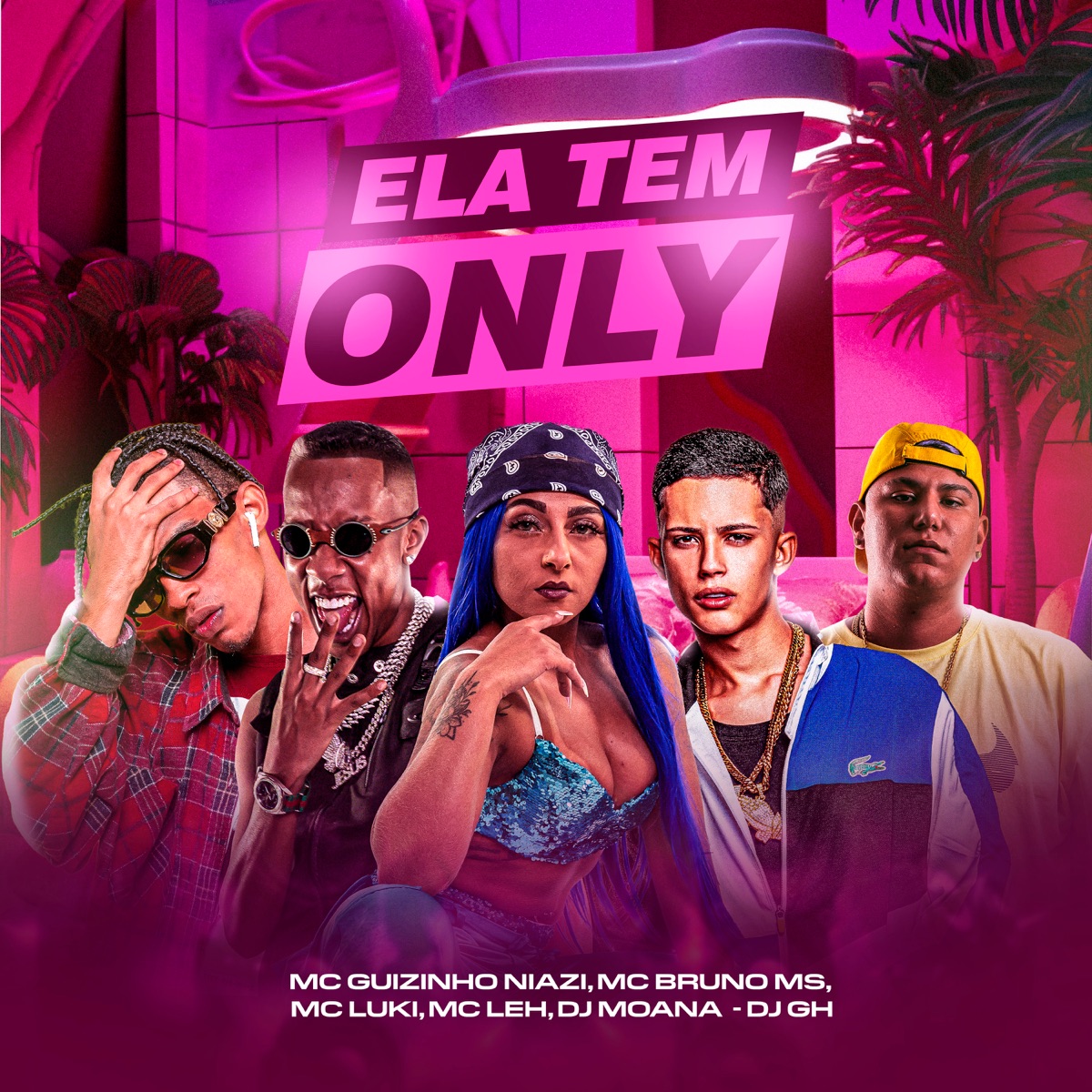 Ela Tem Only (feat. Mc Leh & MC Luki) - Single by DJ GH, DJ Moana & Mc guizinho niazi album cover