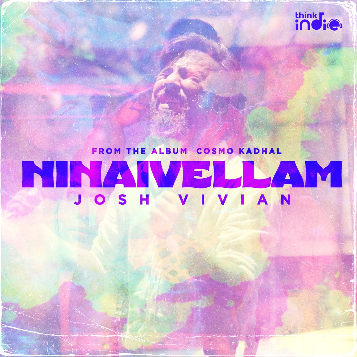 Ninaivellam (From "Think Indie") - Single by Josh Vivian album cover