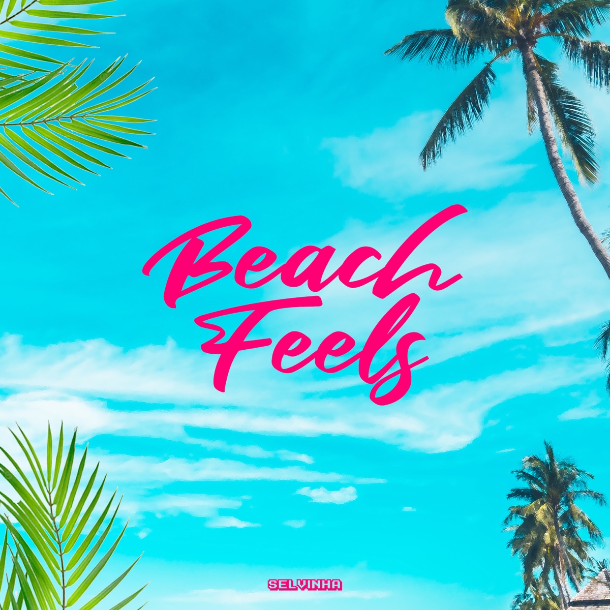 Beach Feels - Single by Selvinha album cover