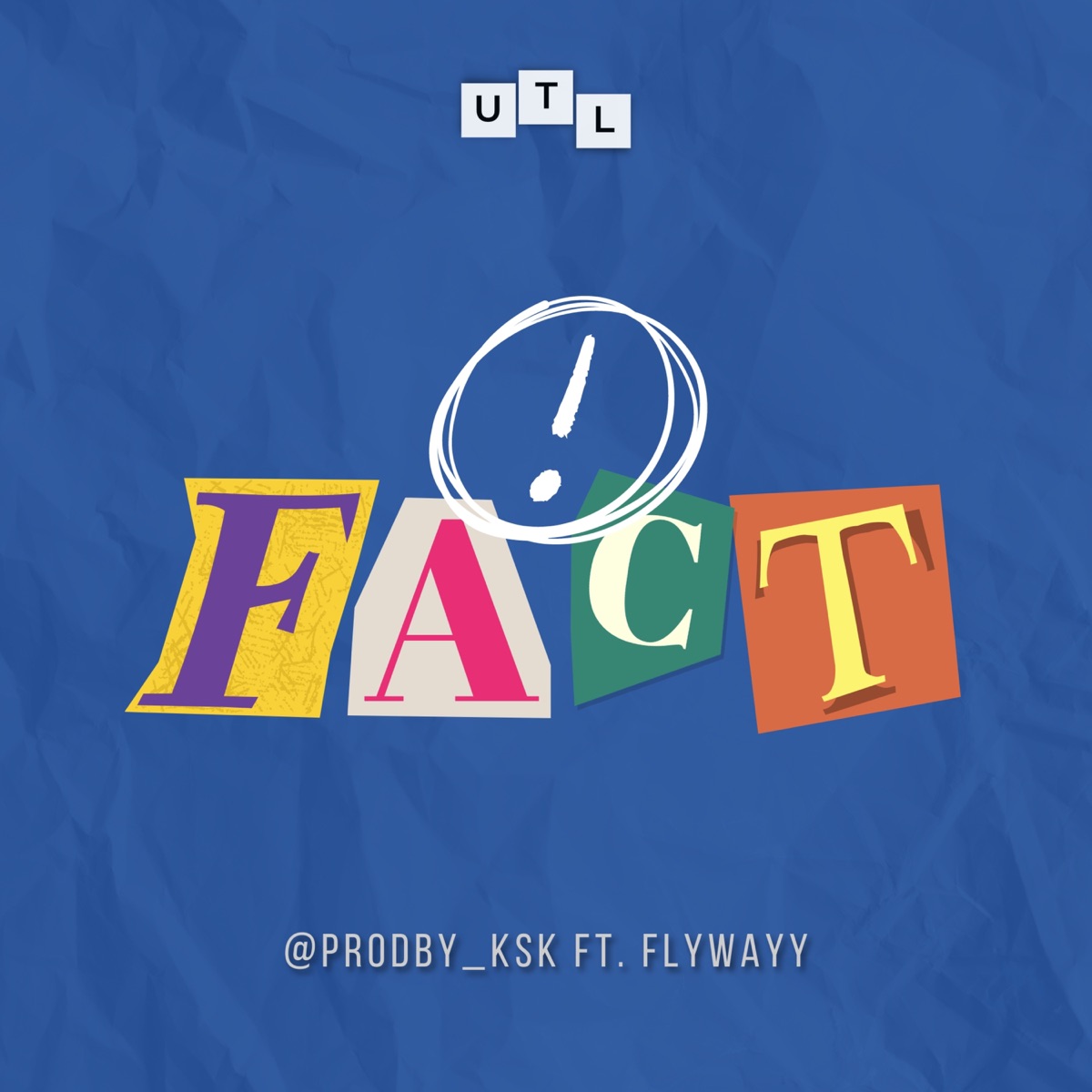 Fact! (feat. FlyWayy) - Single by @prodby_ksk & UTL album cover