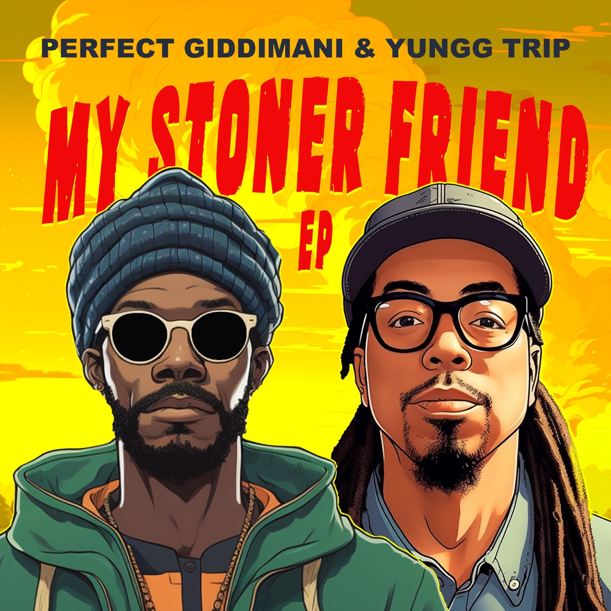 My Stoner Friend - EP by Perfect Giddimani & Yungg Trip album cover