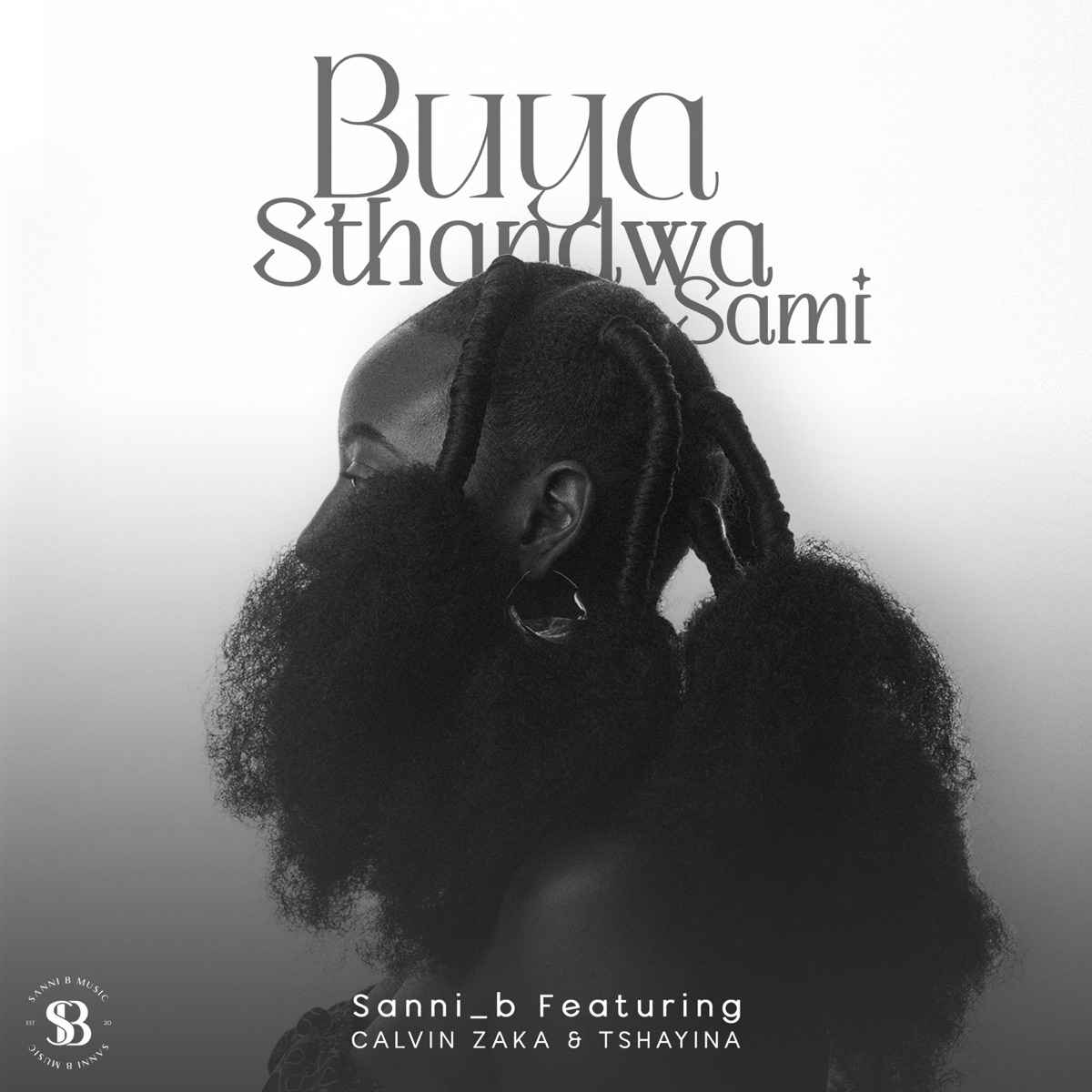 Buya Sthandwa Sami (feat. Calvin Zaka & Tshayina) - Single by Sanni_b album cover