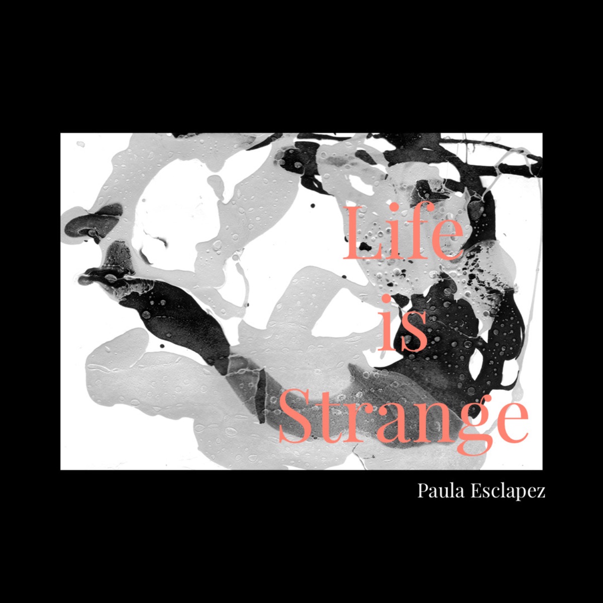 Life is Strange - Single by Paula Esclapez album cover