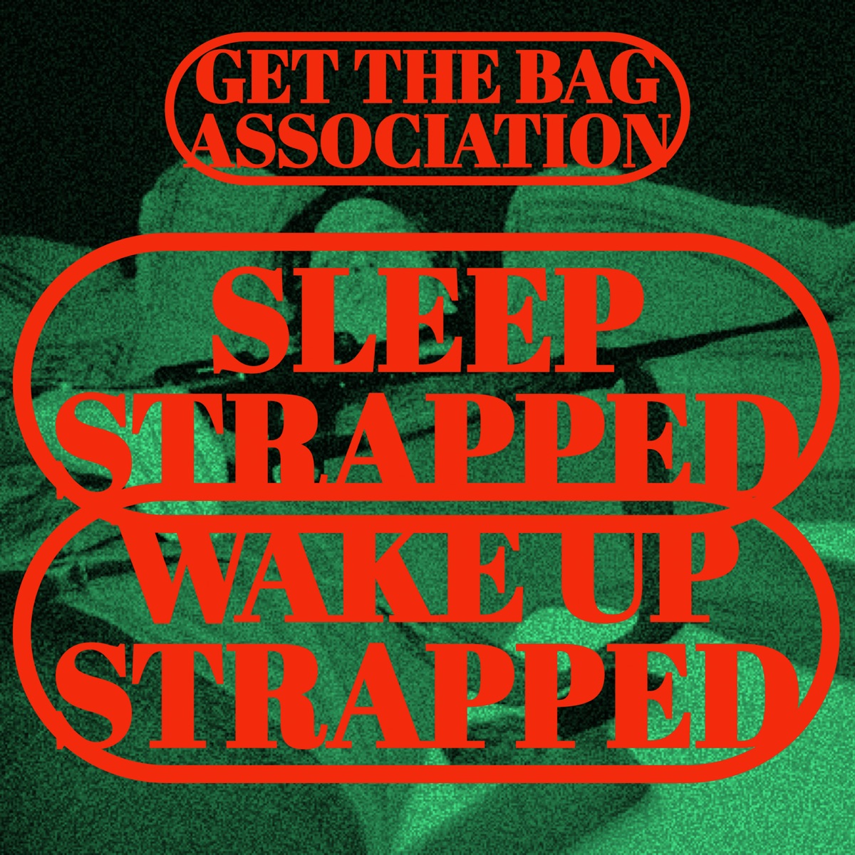 Sleep Strapped Wake up Strapped (feat. Kanyee Draco, Son Of Blessings, HighermaanBunky & Olaleye Afolami) - Single by Get The Bag Association & yme-x3 album cover