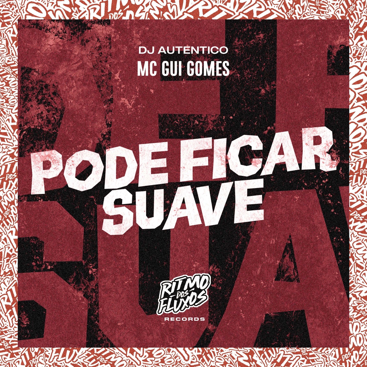 Pode Ficar Suave - Single by MC Gui Gomes & Dj Autentico album cover