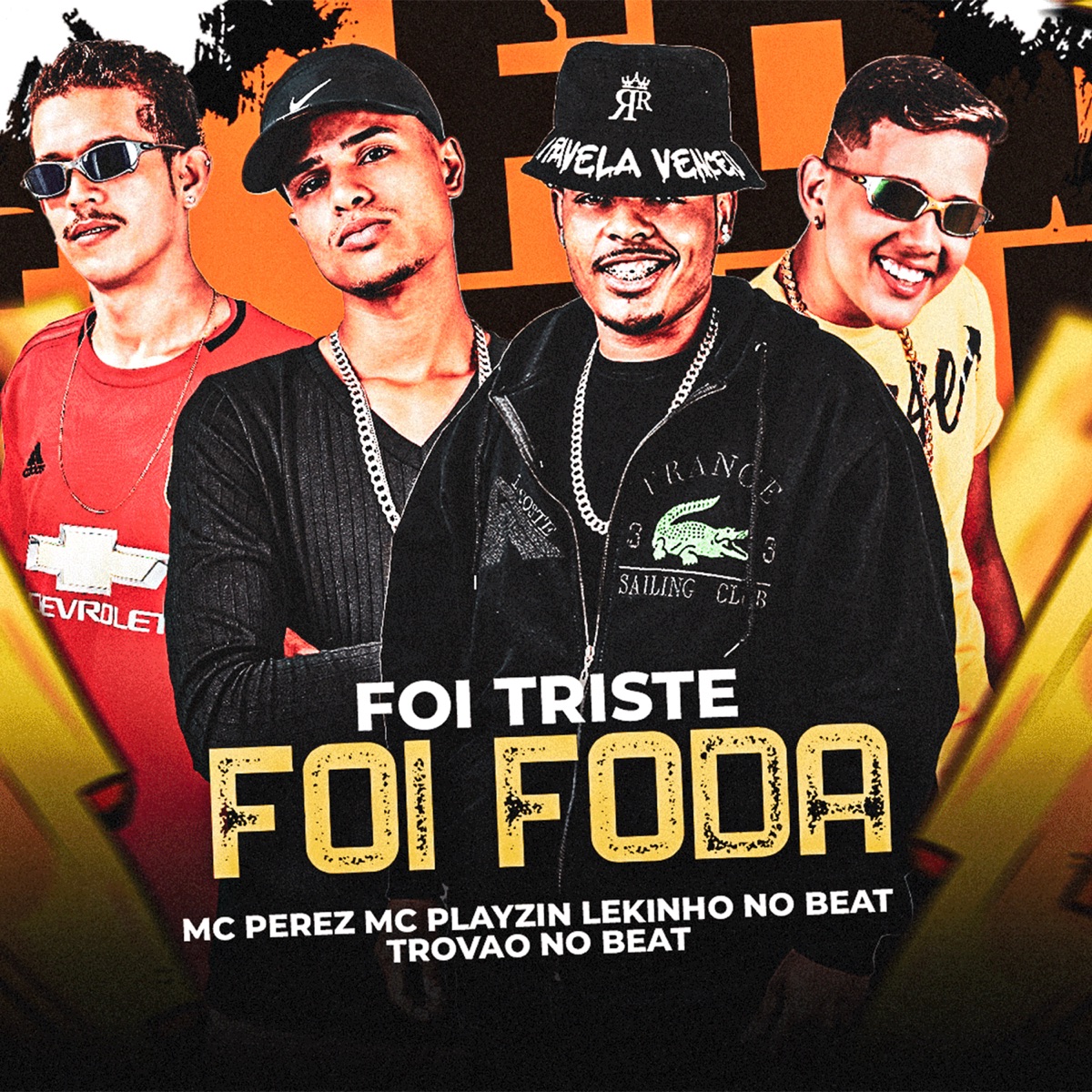 Foi Triste Foi Foda - Single by Mc Playzin, Mc Perez, Lekinho no Beat & Mc pequena da zo album cover