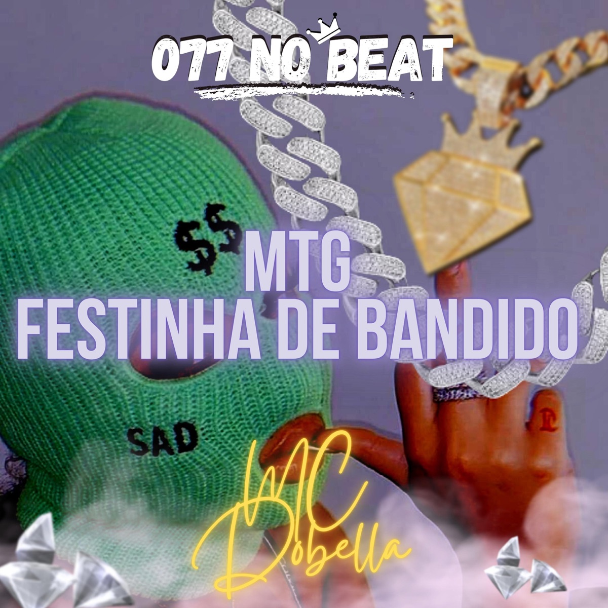 (MTG) Festinha De Bandido - Single by 077 No Beat & Mc Dobella album cover