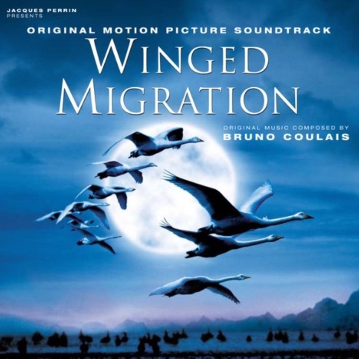 Winged Migration (Original Motion Picture Soundtrack) by Bruno Coulais album cover