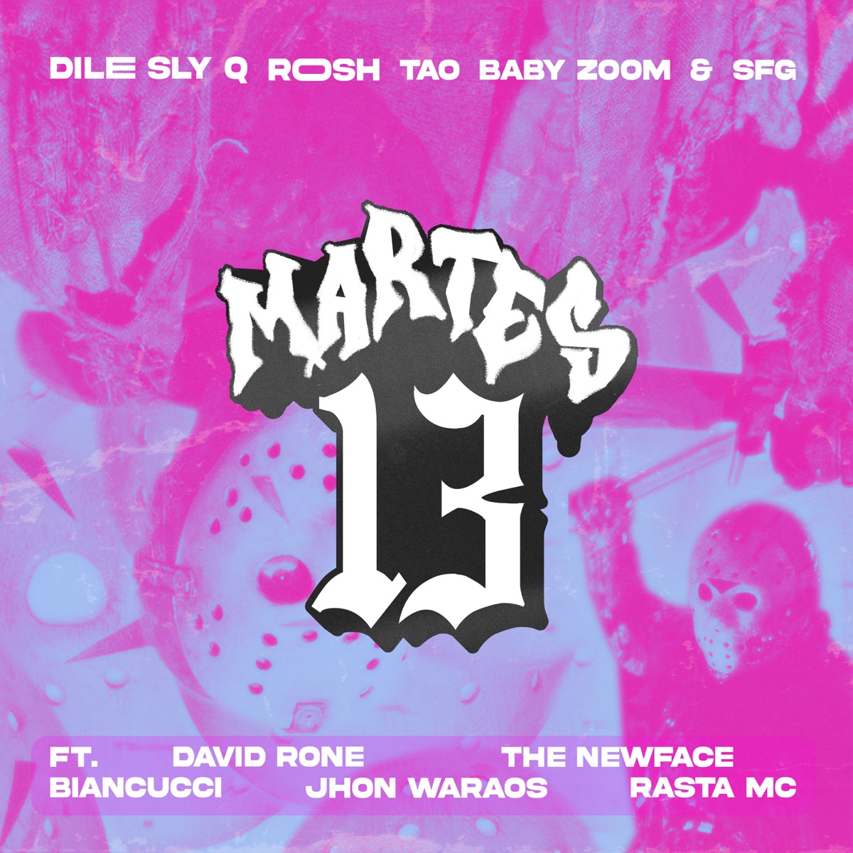 Martes 13 (feat. baby zoom, Rasta MC, Biancucci, jhon waraos, the newface & david rone) - Single by Dile Sly Q, ROSH, Tao & SFG album cover