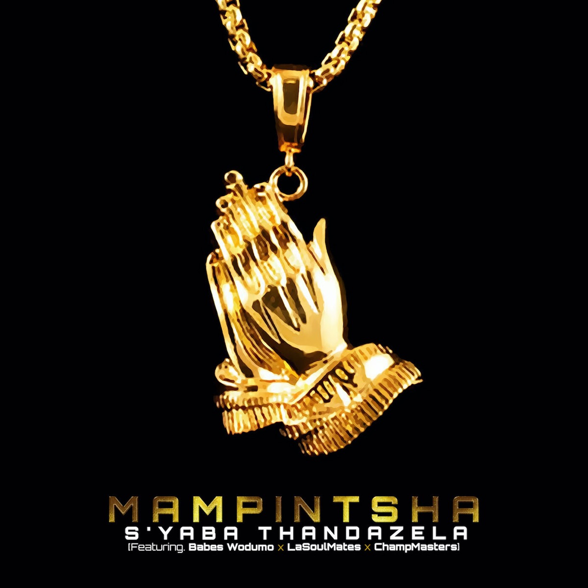 S'yaba Thandazela (feat. Babes Wodumo, CampMasters & LaSoulMates) - Single by Mampintsha album cover