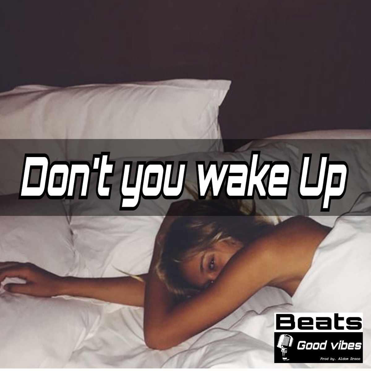 Don't You Wake Up - Single by Aldom Draco album cover