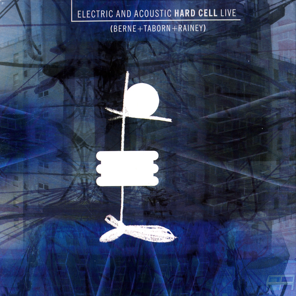 Electric and Acoustic (Live) [feat. Craig Taborn, Tom Rainey & Tim Berne] by Hardcell album cover