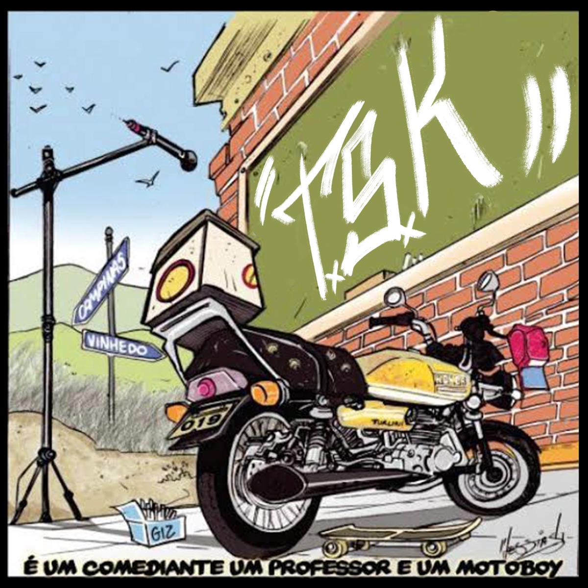 É um Comediante um Professor e um Motoboy by Grupo TSK & Anderson leite album cover