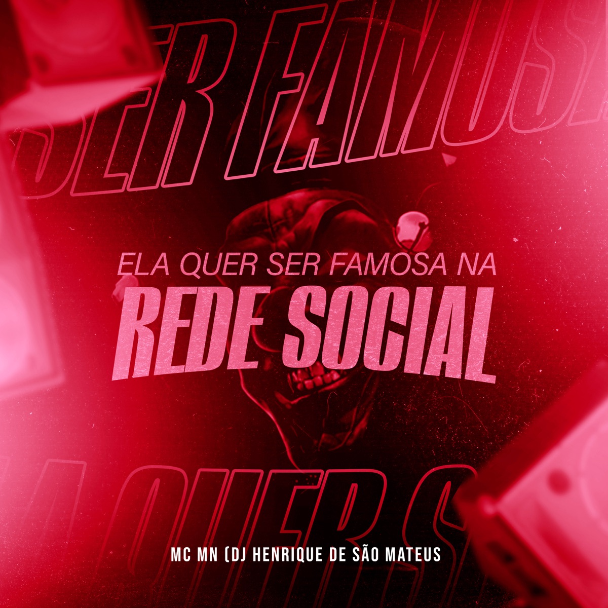 Ela Quer Ser Famosa na Rede Social - Single by MC MN & DJ HENRIQUE DE SÃO MATEUS album cover