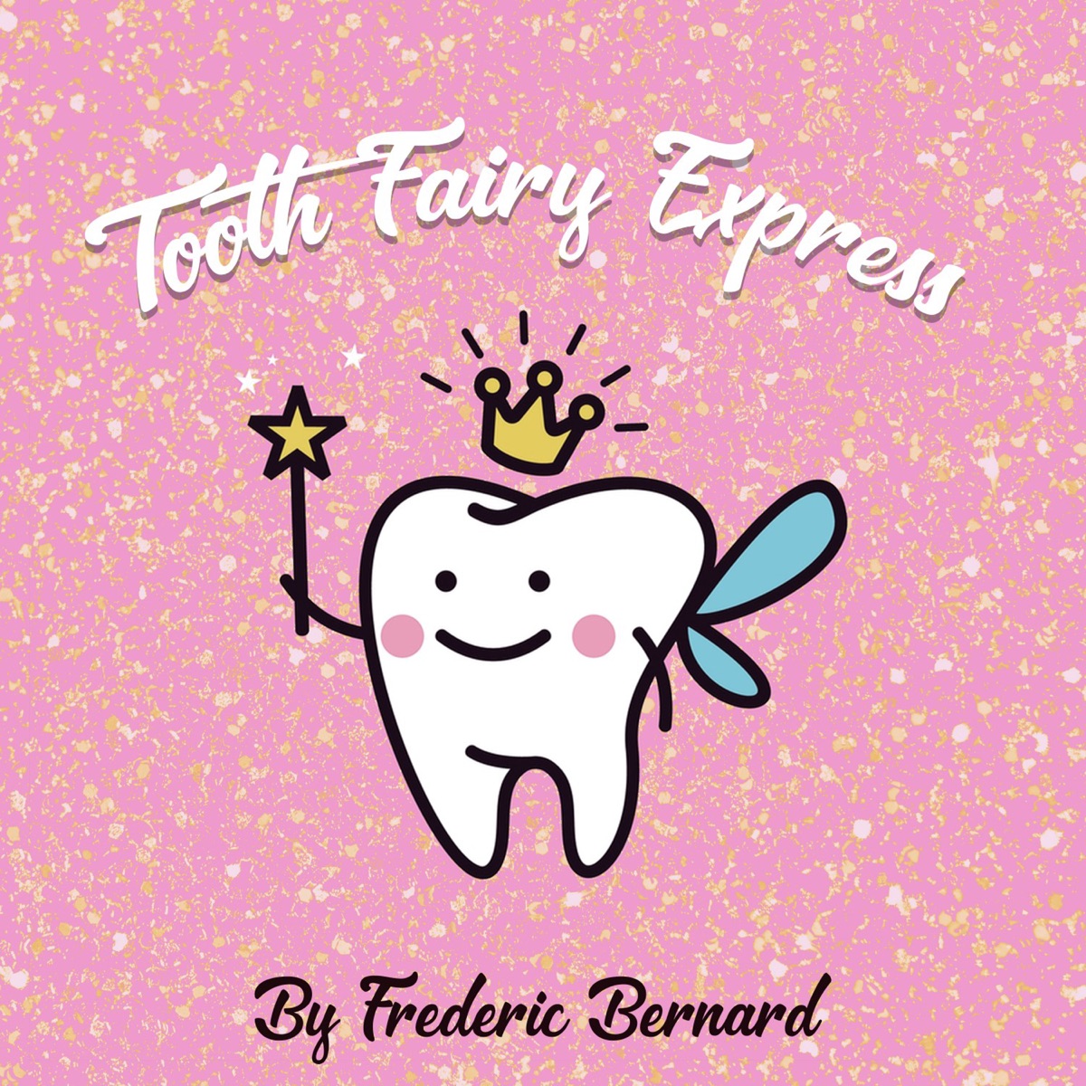 Tooth Fairy Express - Single by Frederic Bernard album cover