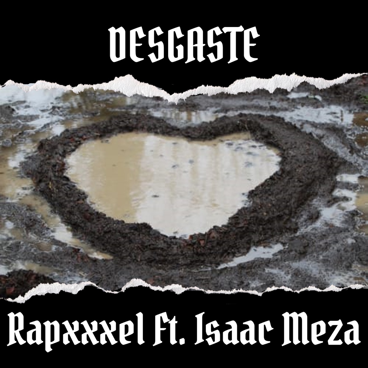 Desgaste (feat. Isaac Meza) - Single by Rapxxxel album cover