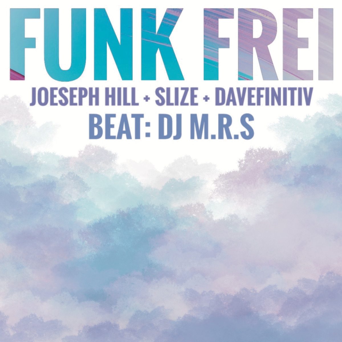 Funk frei - Single by Joeseph Hill, Slize, Davefinitiv & DJ M.R.S album cover