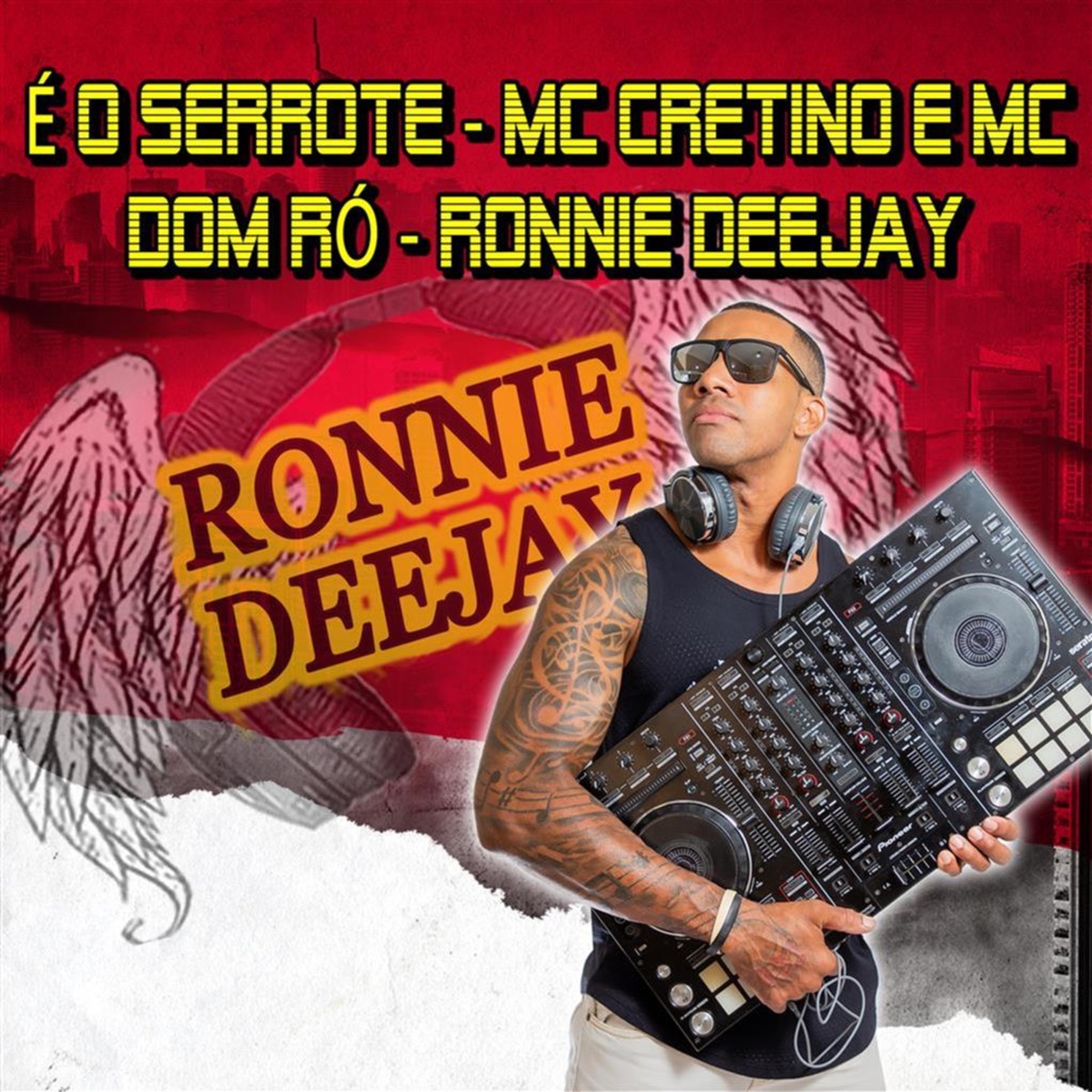 É o Serrote (feat. MC Cretino & MC DOM RÓ) - Single by Ronnie Deejay album cover