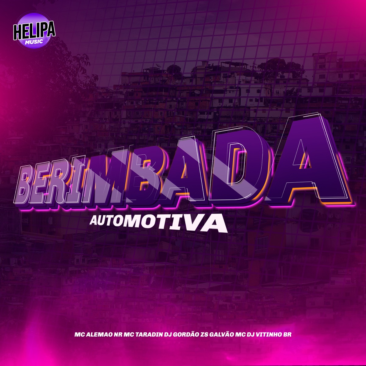 Berimbada Automotiva (feat. MC ALEMÃO NR & DJ Gordão Zs) - Single by MC Taradin, DJ Vitinho BR & Galvão Mc album cover