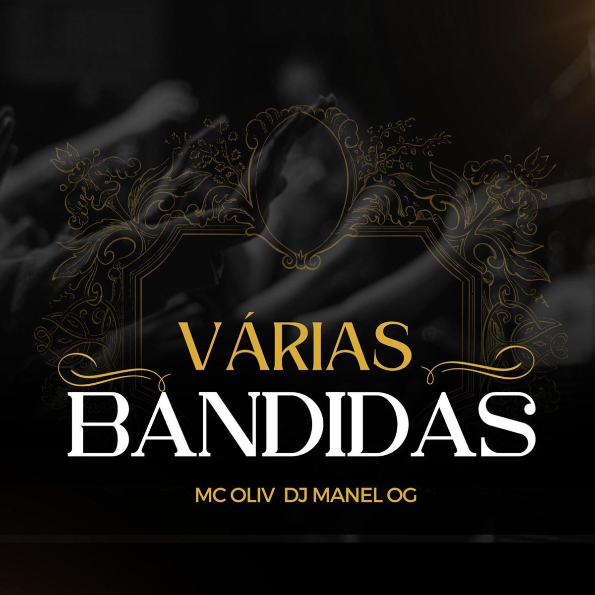 Várias Bandidas - Single by djmanelog & Mc Oliv album cover