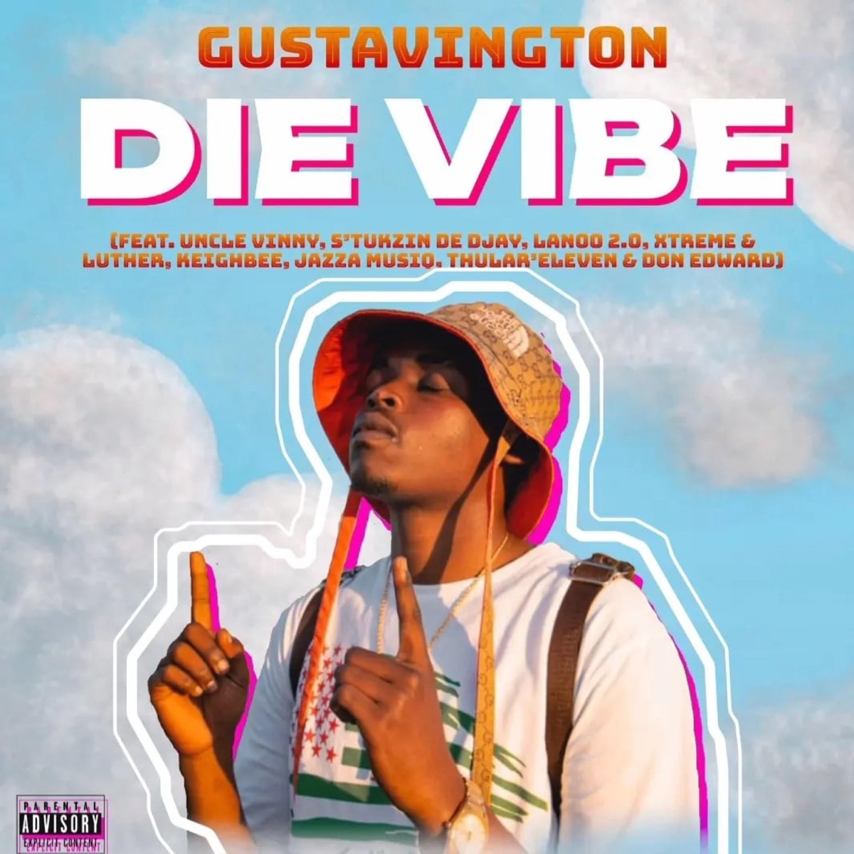 DIE VIBE (feat. Uncle Vinny, S'tukzin Da Djay, Lano2.0, Jazza Musiq, Don edward, Thublur eleven & Keighbee) [Radio Edit] - Single by Gustavington album cover
