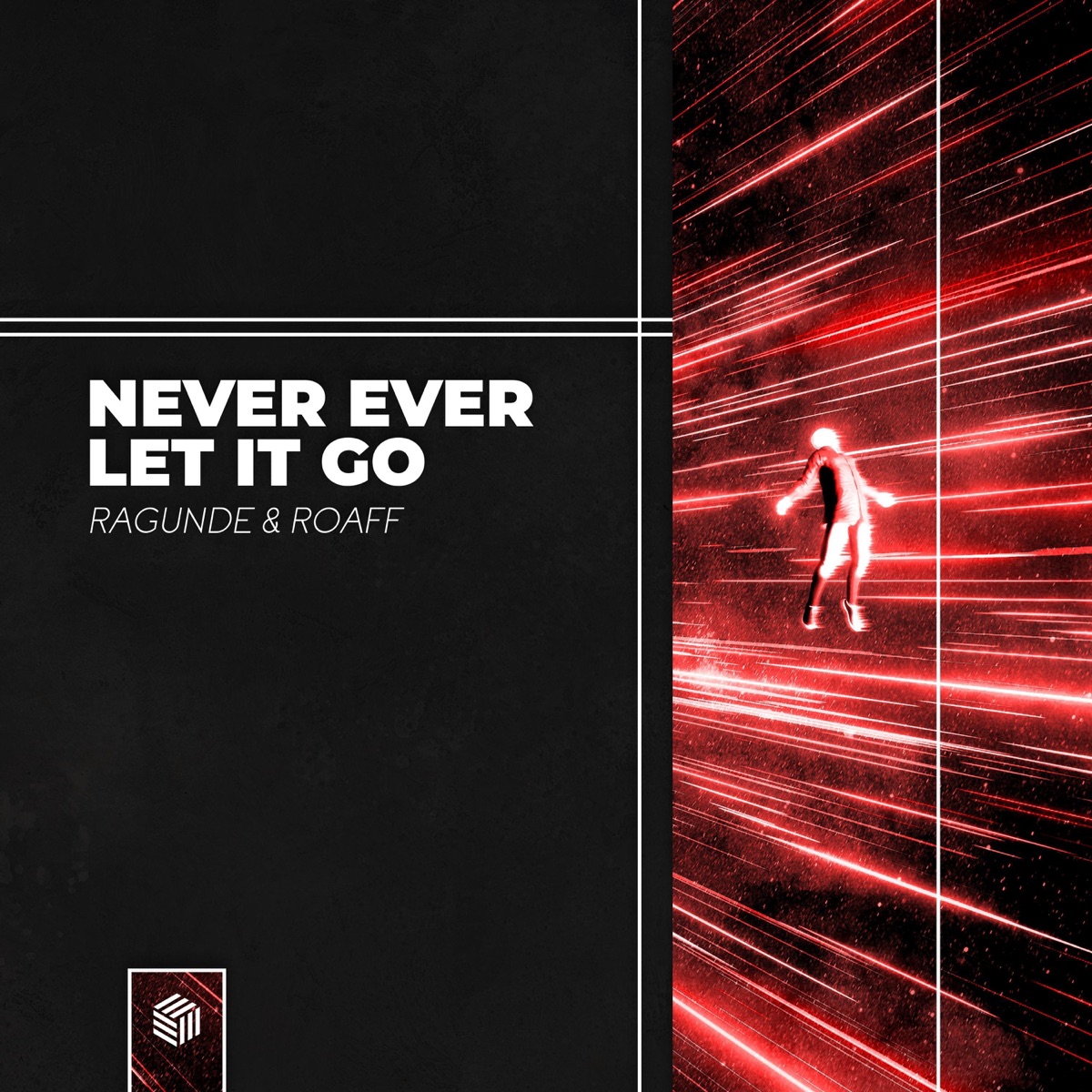 Never Ever Let It Go - Single by Ragunde & ROAFF album cover