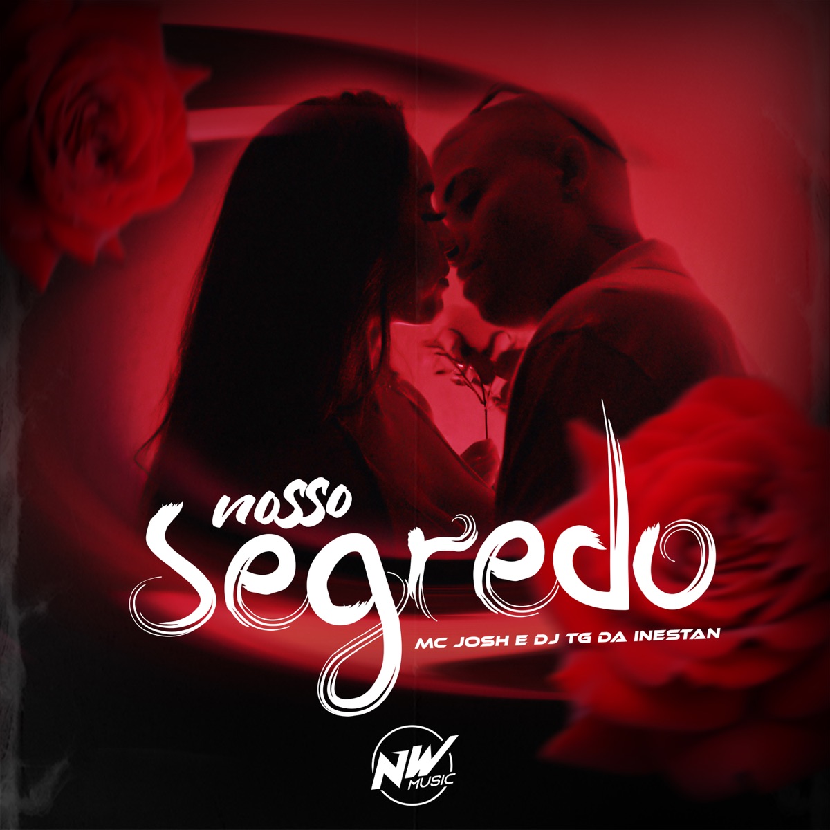 Nosso Segredo - Single by MC Josh & Dj Tg Da Inestan album cover