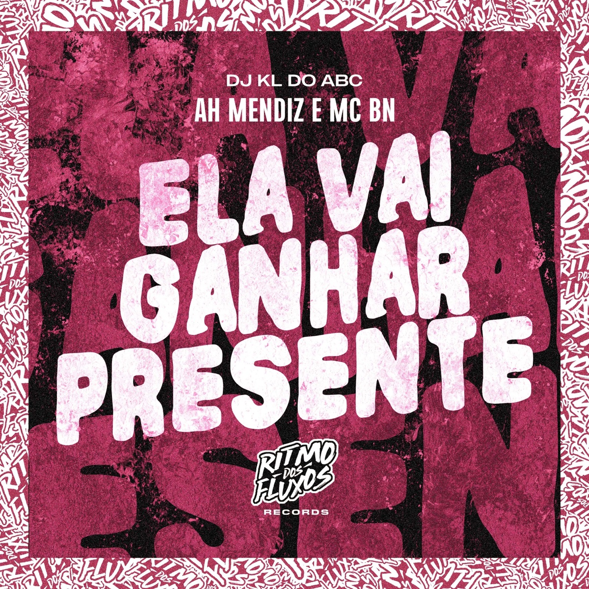 Ela Vai Ganhar Presente - Single by Ah Mendiz, MC BN & Dj kl do abc album cover