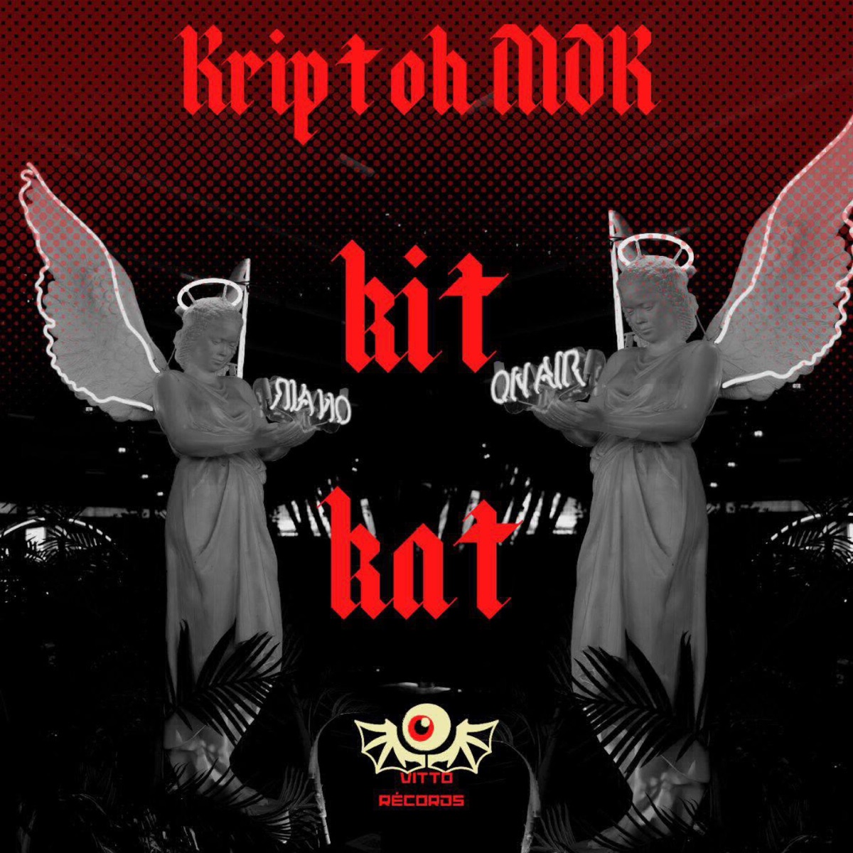 Kit-Kat (feat. Kriptoh MDK) - Single by Vitto Récords album cover