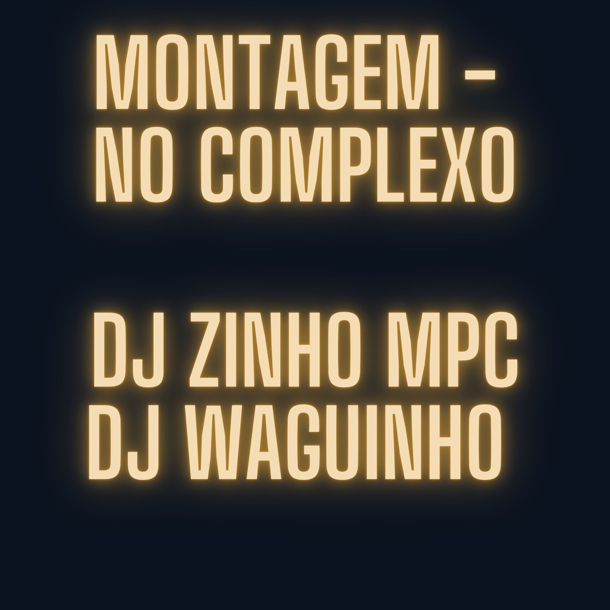 Montagem - No Complexo (feat. Mc Thamires) - Single by Dj Zinho Mpc & DjWaguinho album cover