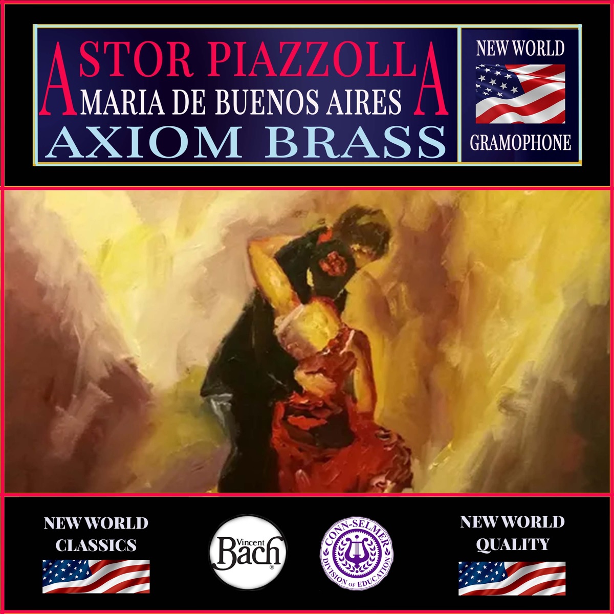 Piazzolla: Maria De Buenos Aries by Astor Piazzolla & Axiom Brass album cover