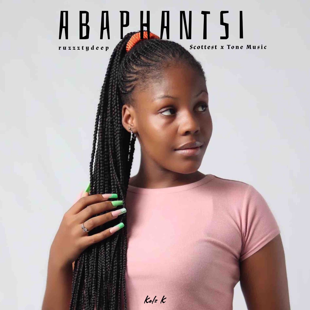 Abaphantsi (feat. Scottest, Tone music & ruzzztydeep) - Single by Kelz K album cover