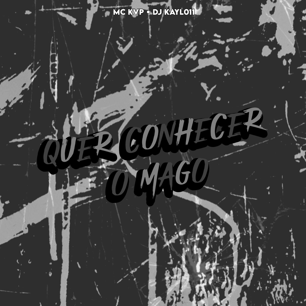 QUER CONHECER O MAGO - Single by Club do hype, DJ Kayl011 & MC KVP album cover