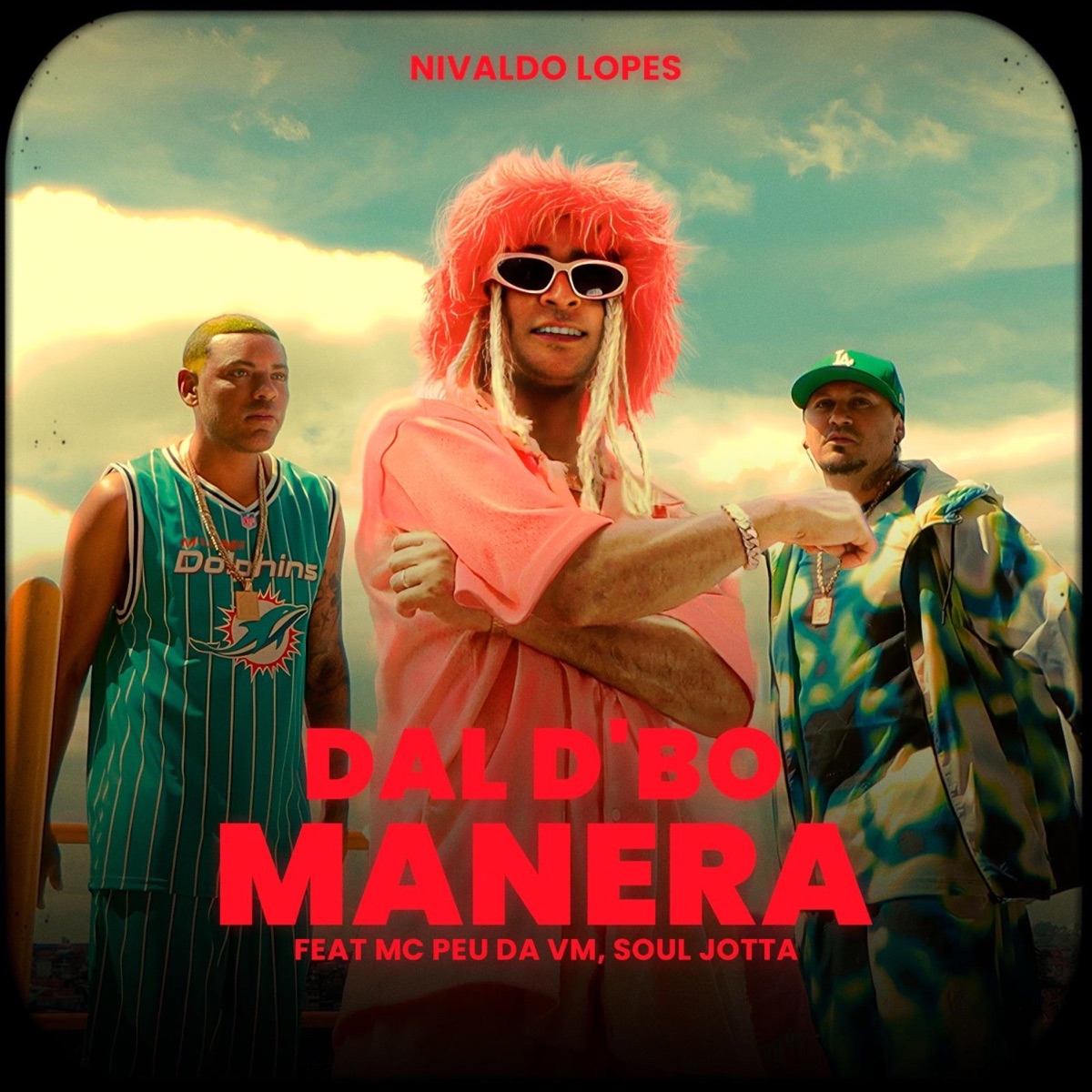DAL D'BO MANERA (feat. MC Peu da VM & Soul Jotta) - Single by Nivaldo Lopes album cover