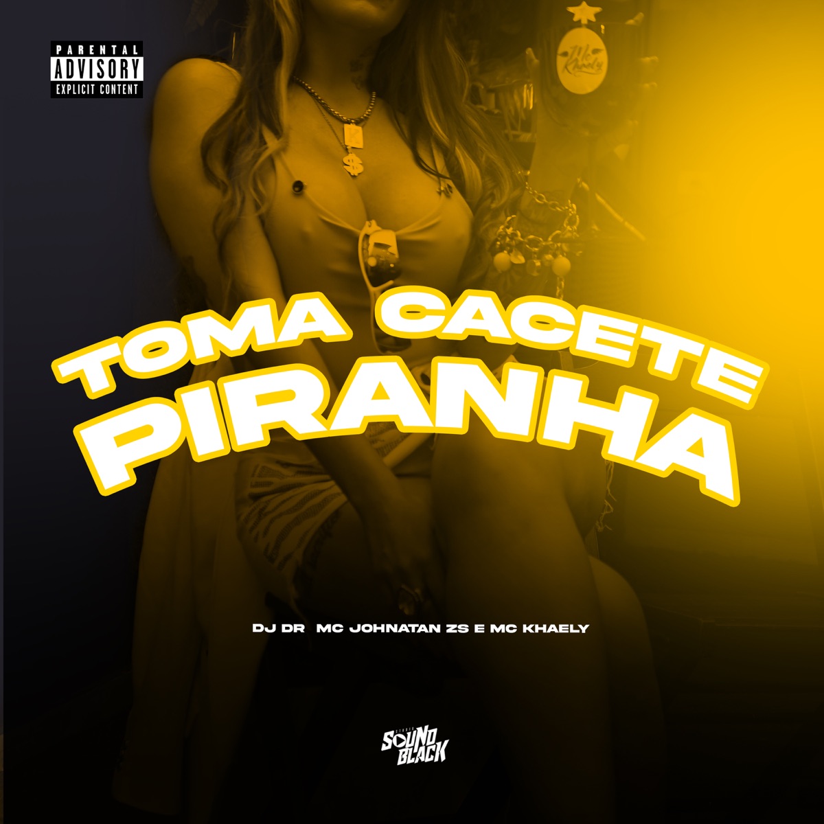 Toma Cacete Piranha - Single by Mc Khaely, DJ DR & Mc Johnatan ZS album cover