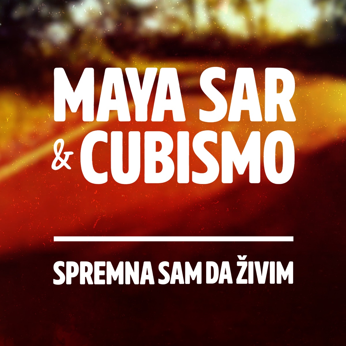 Spremna Sam Da Živim - Single by Maya Sar & Cubismo album cover