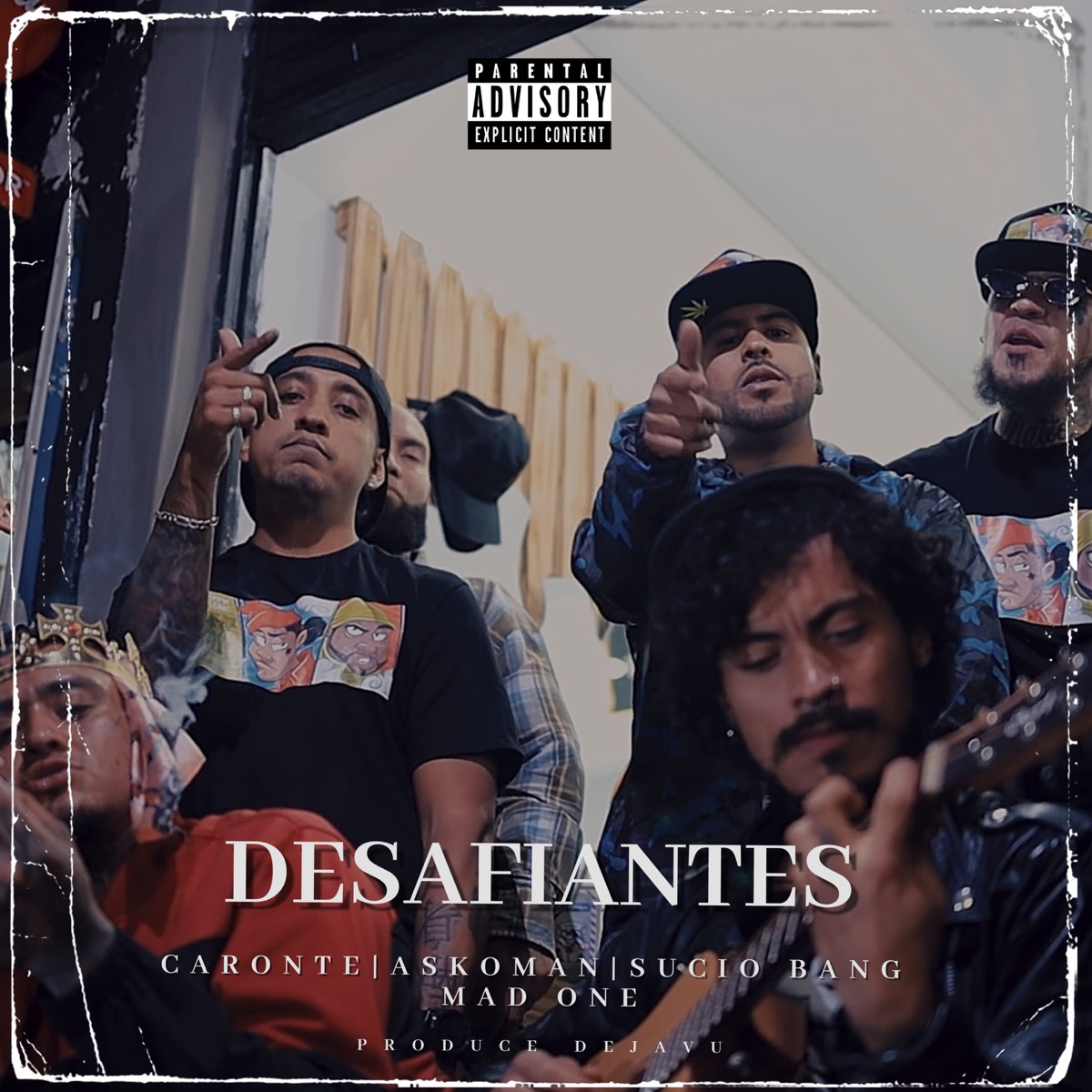 Desafiantes (feat. Mad One, Sucio Bang & Askoman) - Single by Caronte G album cover