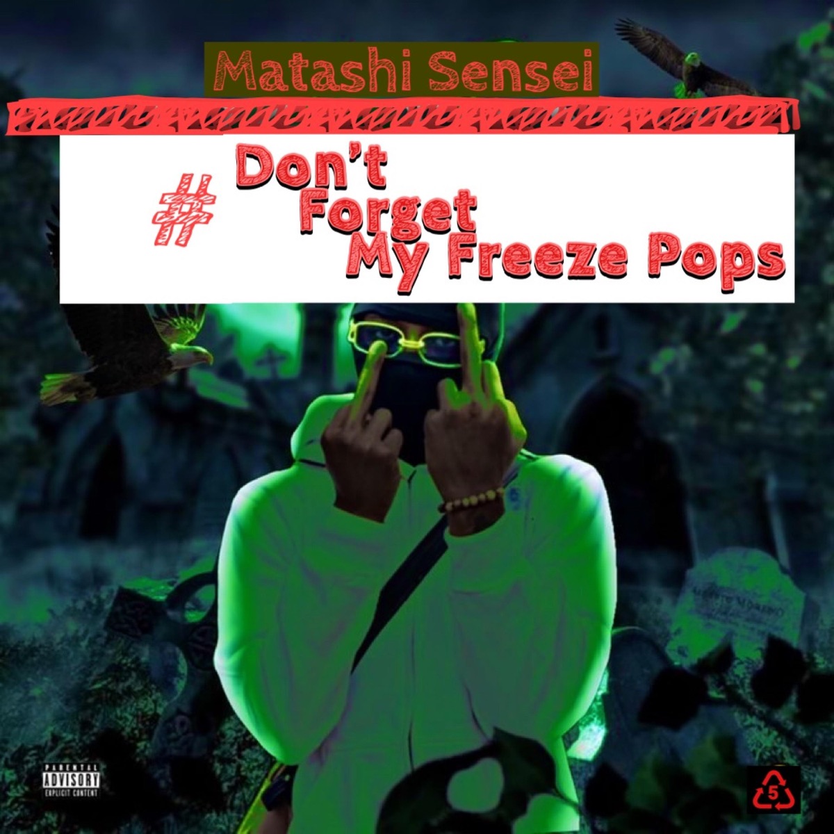 Don't Forget My Freeze Pops - Single by Matashi Sensei album cover