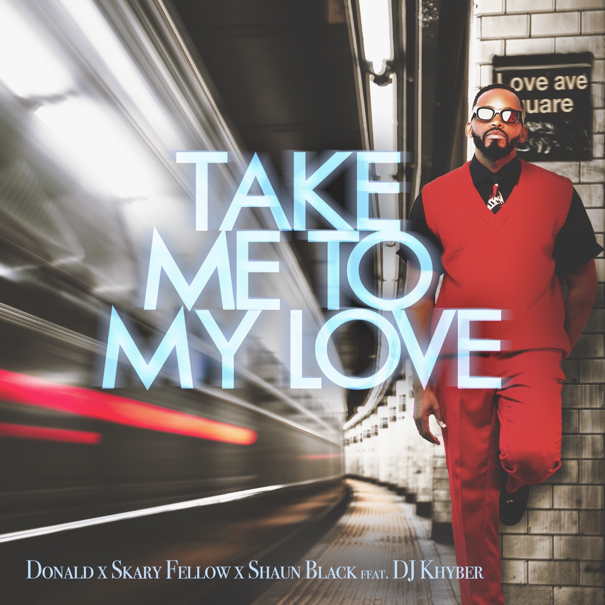Take Me To My Love (feat. DJ Khyber) - Single by Donald, Skary Fellow & Shaun Black album cover