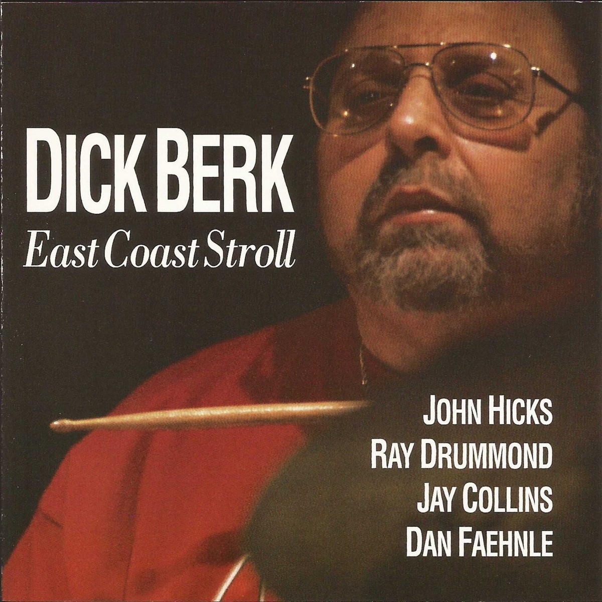 East Coast Stroll (feat. Dan Faehnle, Jay Collins, Ray Drummond & John Hicks) by Dick Berk album cover