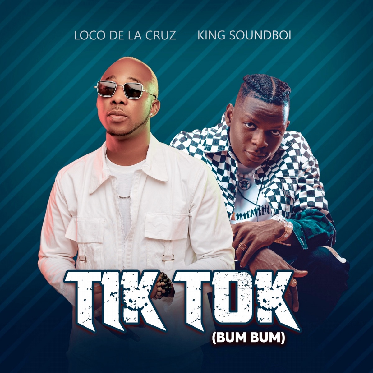 Tiktok (Bum Bum) [feat. King Soundboi] - Single by Loco De La Cruz album cover