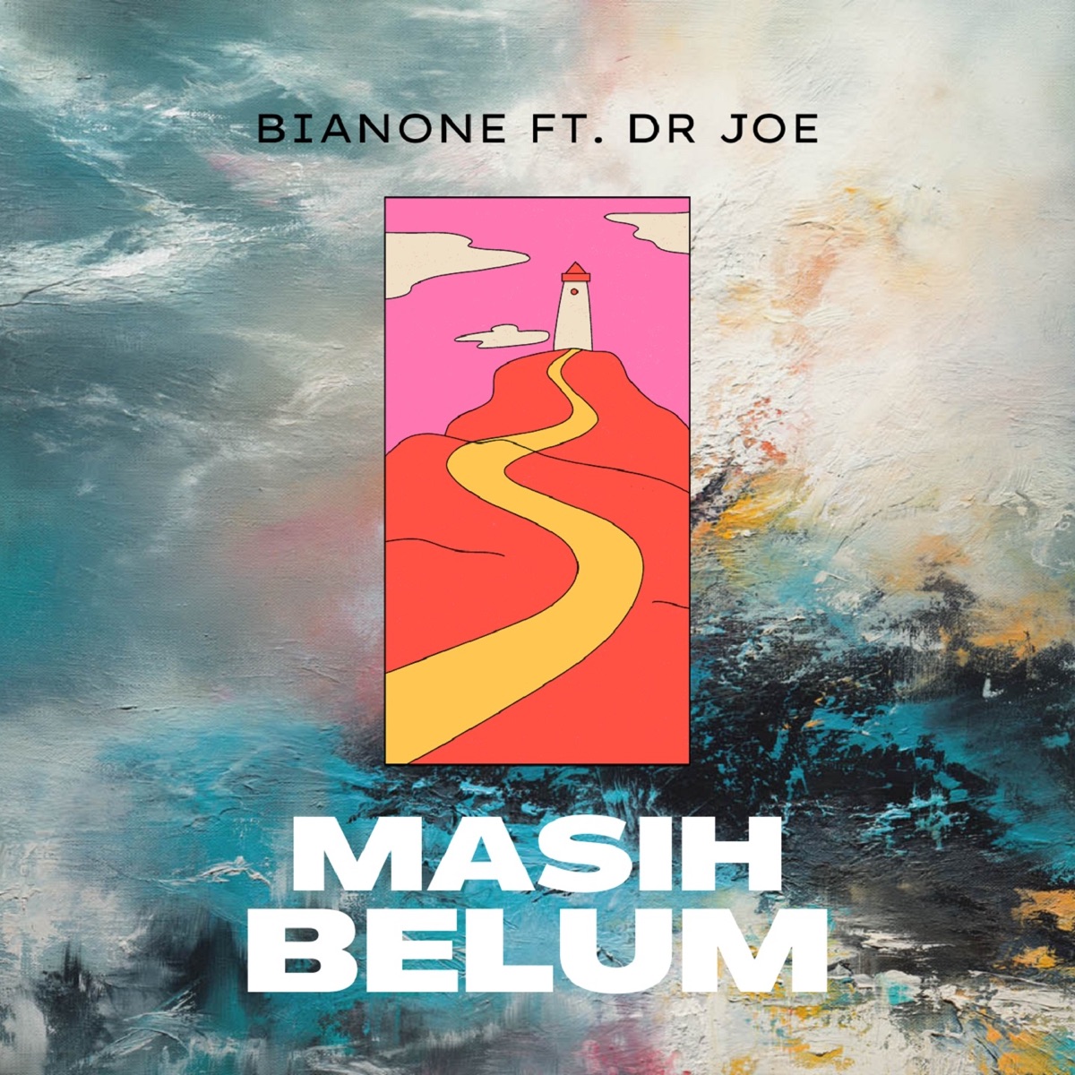 Masih Belum (feat. Dr Joe) - Single by Bianone & BARS Collective album cover
