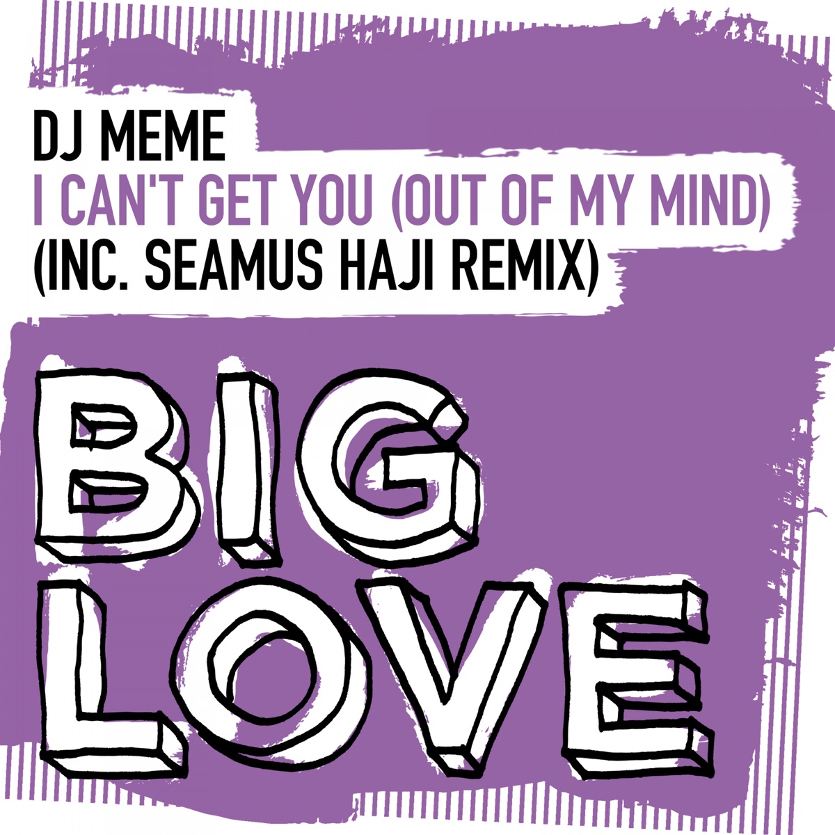 I Can’t Get You (Out of My Mind) - EP by DJ Meme album cover