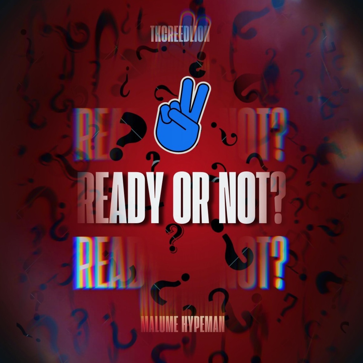 Ready or not (feat. Malume.hypeman) - Single by Tkcreedlion album cover