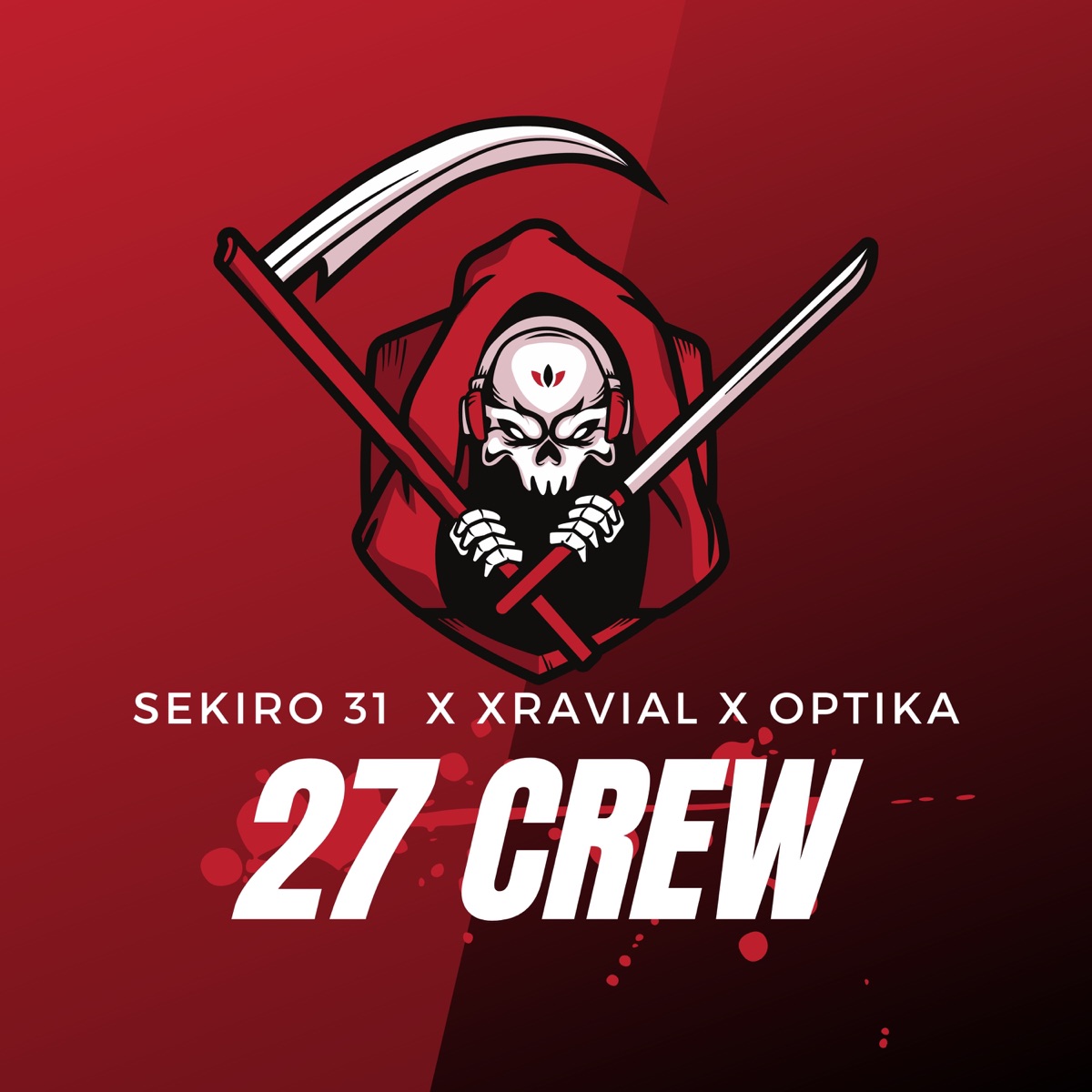 27 Crew (feat. Sekiro 31 & Optika) - Single by Xravial album cover